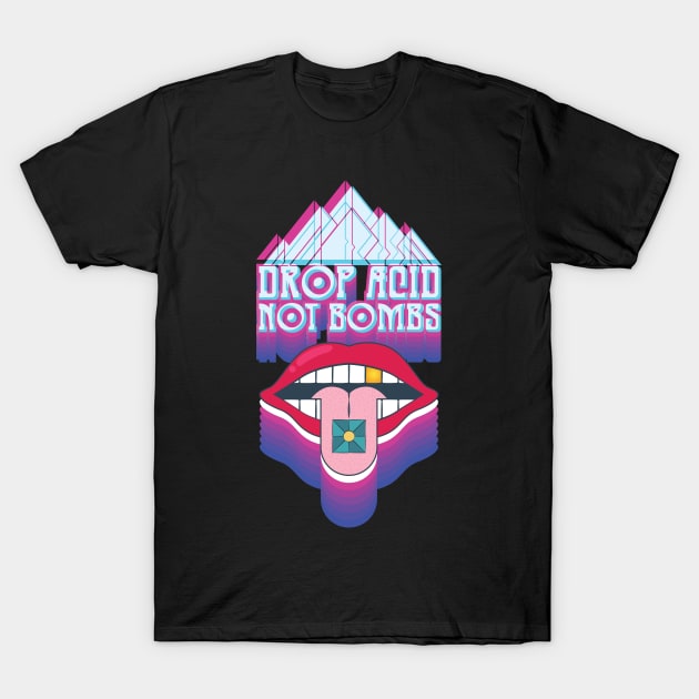 LSD Tshirt Drop Acid Not Bombs T-Shirt by avshirtnation